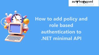 How to add policy and role based authentication to .NET minimal API