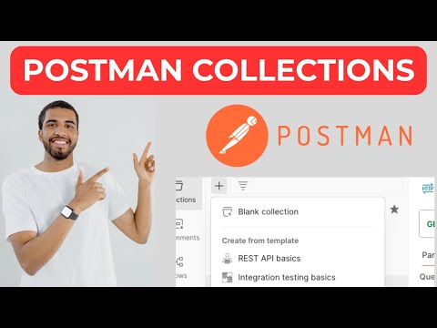 Mastering Postman Collections: Organize & Share Your APIs