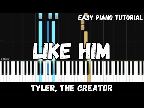 Tyler, The Creator - Like Him (Easy Piano Tutorial)