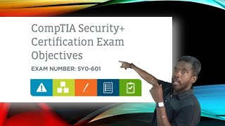 Security+ SY0 601 Exam Objectives 3.3 and 3.4