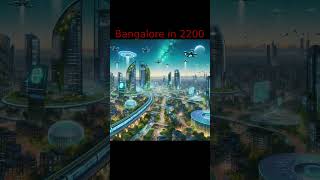 Bangalore in future  #ai  #future  #world