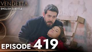 Vendetta Episode 419 English Subtitled | Kan Cicekleri