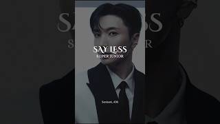 Say Less #슈퍼주니어 #sanisani436_suju_lirik #suju_sayless #sayless #superjunior #expressmode