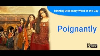 Meaning of Poignantly in Hindi - HinKhoj Dictionary