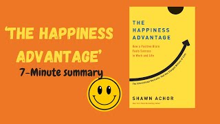 The Happiness Advantage | 7-Minute Summary | Shawn Achor