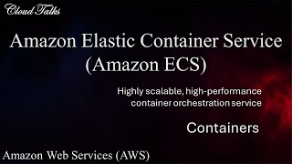 Amazon Elastic Container Service (Amazon ECS)