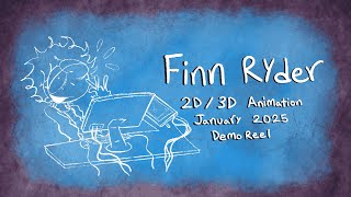 Finn Ryder | 2D/3D Animation Demo Reel 2025
