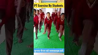 PT Exercise By Students l PT Exercise l PT By Class 3rd #government #shorts #students