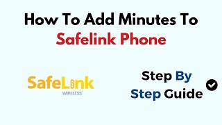 How To Add Minutes To Safelink Phone