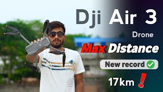 Dji Air 3 Max Distance Test | Dji air 3 drone कितना दूर जा सकता है | dji air 3 range test