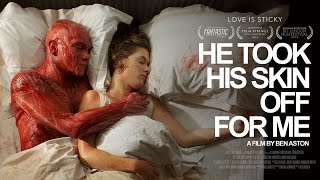 [한글자막] 단편공포영화/그는 저를 위해 피부를 벗겼습니다/He Took His Skin Off For Me/Ben Aston 감독