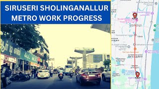 Sholinganallur Siruseri Metro: 10 Kms work progress in 10 minutes