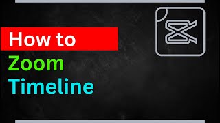 How to Zoom Timeline in CapCut for Easy Editing (Step-by-Step)