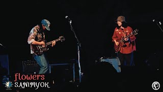 Flowers - SANIMYOK ( LIVE ) @Meechue Folk Festival 2