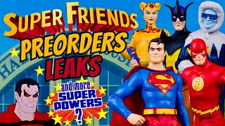 Super Friends Wave 2 PREORDERS | Wave 3 LEAKS | MAJOR Super Powers Update!