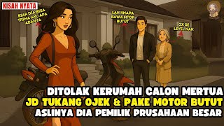 BAWA MOTOR BUTUT JD TUKANG OJEK AUTO DI TOLAK MERTUA ASLINYA CEO KAYA RAYA II SINETRON AZAB