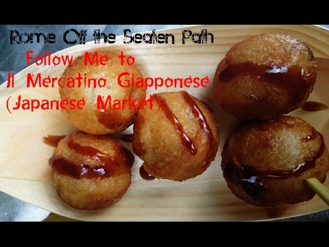 Rome Off the Beaten Path | Il Mercatino Giapponese (Japanese Market): I Tried Takoyaki