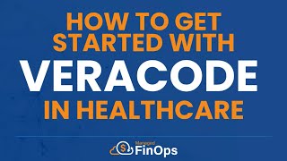 How To Get Started With Veracode In Healthcare