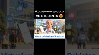 kis kis ne time pe date sheet bna li thi 😅😂 #virtualuniversitypakistan #vu #vustudents