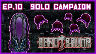 New Barotrauma Campaign Ep 10 - Spooky Alien Ruins! (Among The Ancients Update)