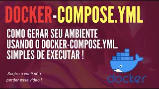COMO UTILIZAR O DOCKER-COMPOSE PARA FAZER  DEPLOYMENT DE AMBIENTES INTEIROS!
