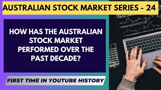 How has the Australian stock market performed over the past decade?