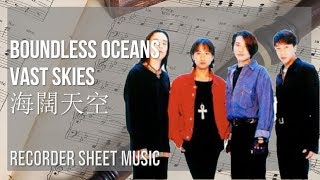 Recorder Sheet Music: How to play Boundless Oceans Vast Skies 海闊天空 by BEYOND