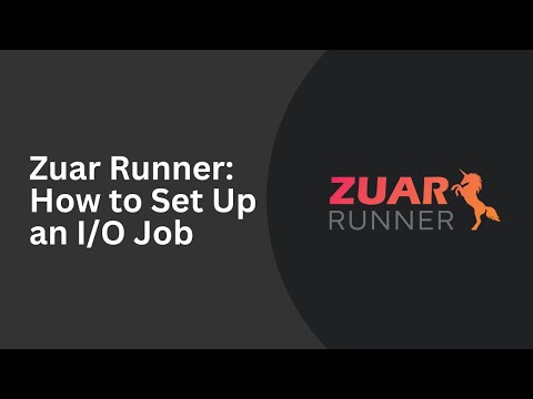 Zuar Runner: How to Set Up an I/O Job