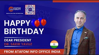 Happy birthday to ATAFOM University International Founder & President- Dr Sakir Yavuz.