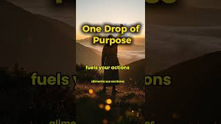 Find Your Why – One Drop of Purpose Can Change Everything