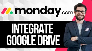 How To Integrate Google Drive With Monday.com