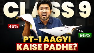 Class 9 - Only 1 Day Left for PT-1? Chapter-Wise Strategy | Watch This Before | How To Score 40/40
