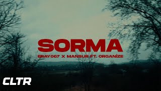 ERAY067 & MANSUR feat. ORGANİZE - SORMA