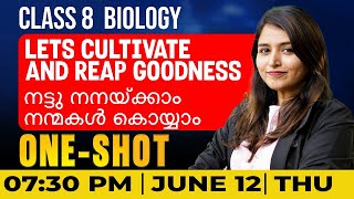 Class 8 Biology | Lets Cultivate and Reap Goodness | നട്ടു നനയ്ക്കാം നന്മകൾ കൊയ്യാം  | Oneshot