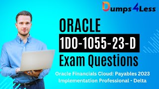1D0-1055-23-D Dumps | Oracle Financials Cloud: Payables 2023 Implementation Professional