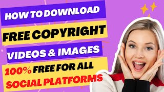 How to Download Free Copyright Videos | Download Free Stock Videos & Images