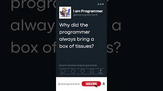 072 Why Did the Programmer Always Bring a Box of Tissues? | #Shorts #Memes #IamProgrammerLK