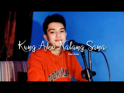 Kung Ako Nalang Sana - Bituin Escalente | Dave Carlos (Cover)