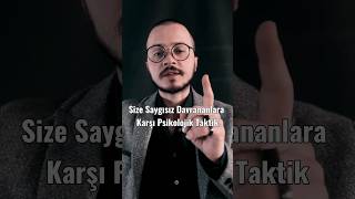 SAYGISIZLARA KARŞI PSİKOLOJİK TAKTİK #manipülasyon