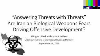 Answering Threats with Threats. Are Iranian Biological Weapons Fears Driving Offensive Development?