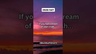 If you had a dream of your crush... #shorts #facts #crushfacts