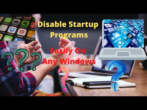 How To Disable Startup Programs On Any Windows 2021