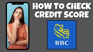 How To Check Credit Score on RBC Mobile App | Step By Step Guide - RBC Mobile Tutorial