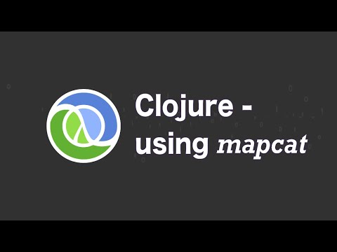 How to use map, apply, concat and mapcat in Clojure