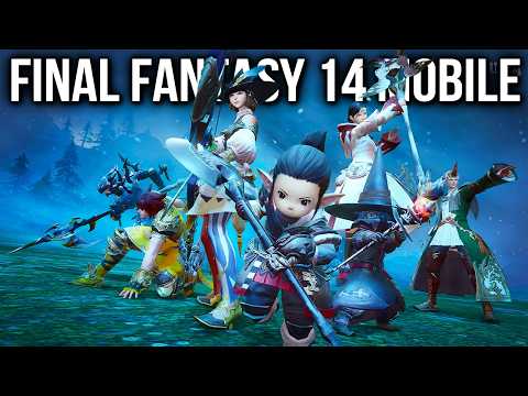 Final Fantasy 14 Mobile Revealed - Gameplay, Release & Trailer Details