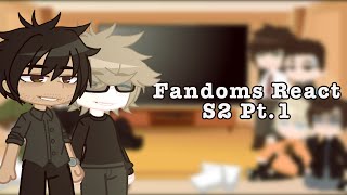 Fandoms react to each other s2 pt 1 / Life of Luxury / DISCONTINUED /