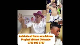 Asiiri Ori bibo ati anfaani e latowo Prophet Michael Olohunbe