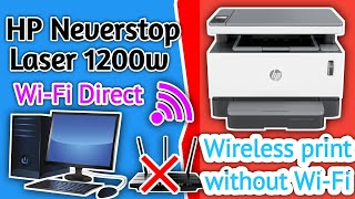 HP Neverstop Laser 1200w Connect Wireless.HP Neverstop Laser MFP 1200w Wi-Fi Direct setup on windows