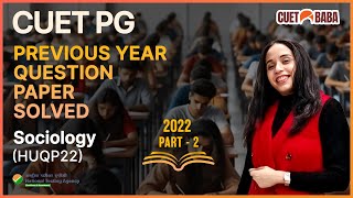 Part 02 I CUET PG Previous Year Question Paper Discussion I Sociology I HUQP22 I #cuetpg #cuetbaba