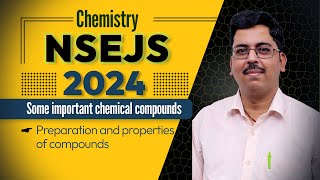 NSEJS 2024 Chemistry | Preparation and Properties of Compounds